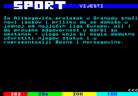 289.3 VIJESTI Za Alibegovi�a prelazak u Granadu zna�i novi izazov i priliku da se doka�e u jednoj od najja�ih liga Evrope, ali i da preuzme odgovornost u borbi za opstanak - uloga koja bi mogla dodatno u�vrstiti njegov status i u reprezentaciji Bosne i Hercegovine.    